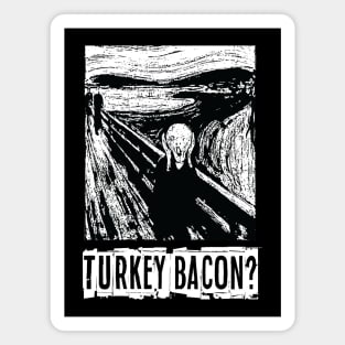 Turkey Bacon? Magnet